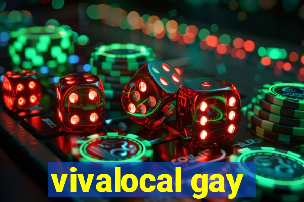 vivalocal gay